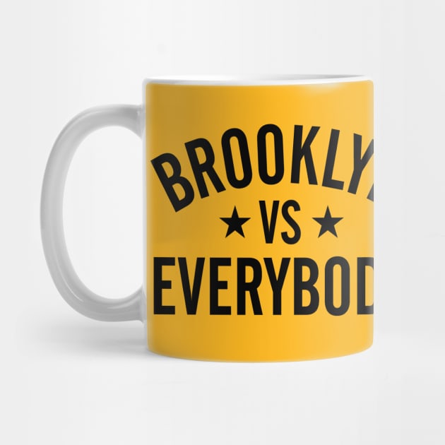 Brooklyn Vs. Everybody by Pop Fan Shop